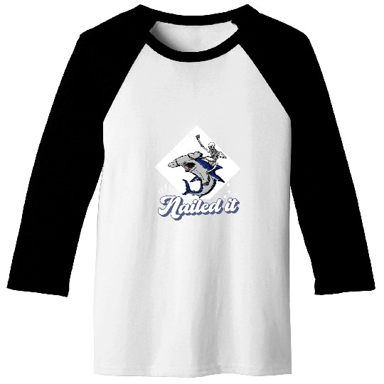 Shark Pet Nailed It Hammerhead Shark 1 Baseball Tees