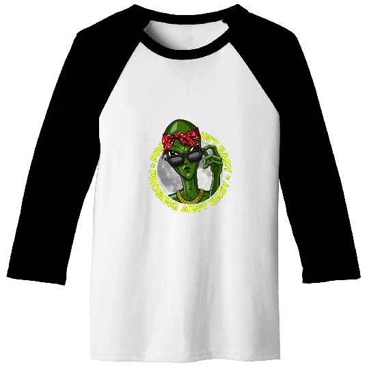 Aliens UFO Probing Aint Easy Funny Alien 2Gangster Baseball Tees