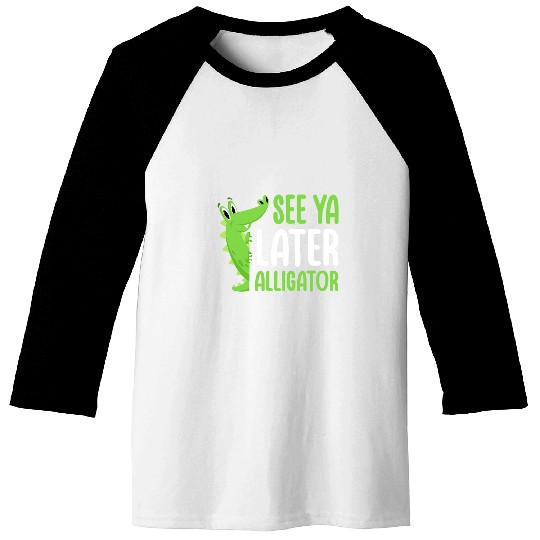 Alligator Pet See Ya Later Alligator Whisperer Crocodile Lover Baseball Tees