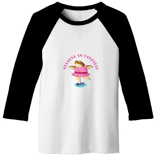 Frog Pet Believe In Yourself Ballerina Dancer Frog Toad vintages Baseball Tees