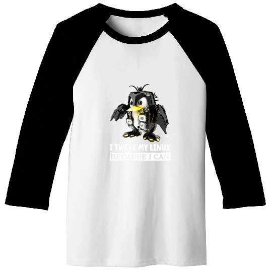 Penguin Pet I Tweak My Linux Penguin because I Can for Linux Users Admin Baseball Tees