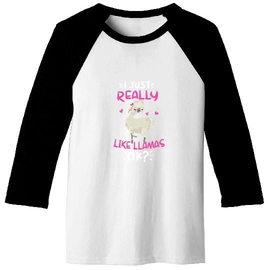 Llama Pet I Just Really Like Llamas Ok Cute Llama Lover Gifts Baseball Tees