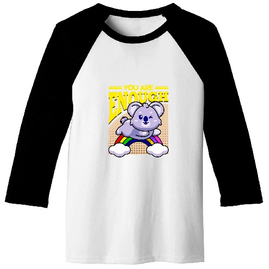 Koala Pet You Are Enough Koala Baseball Tees