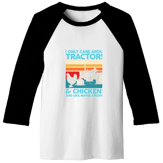 Tractor Fun driving I only care about Tractors Chickens Baseball Tees