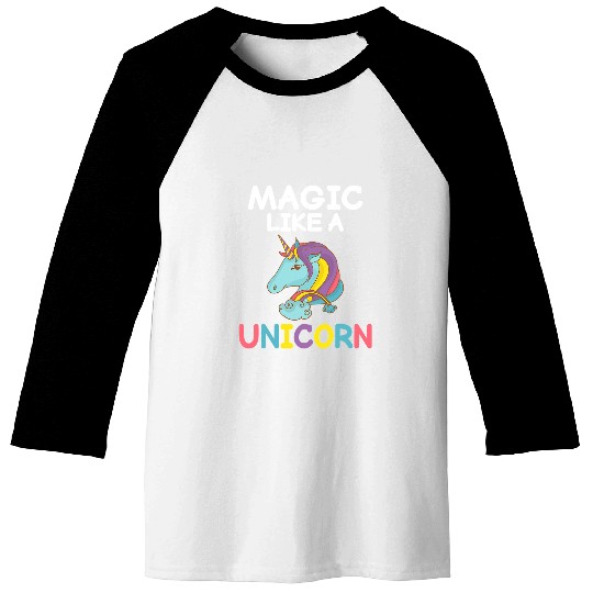 Unicorn Pet Magic like a Unicorn Magical Unicorn 6 Baseball Tees