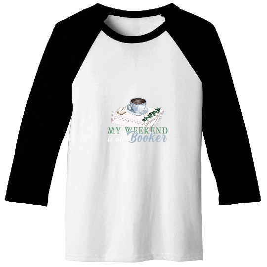 Book Fun Lover Book Reader My Weekend Is All Booked Baseball Tees