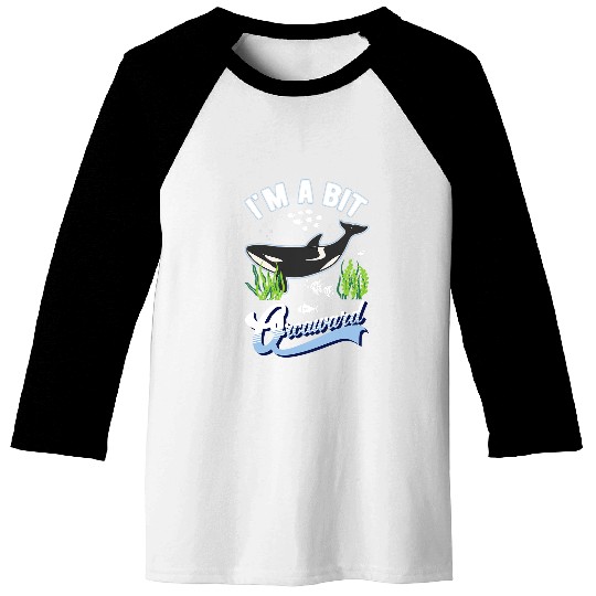 Whale Pet Im a bit orcaward Orca Baseball Tees