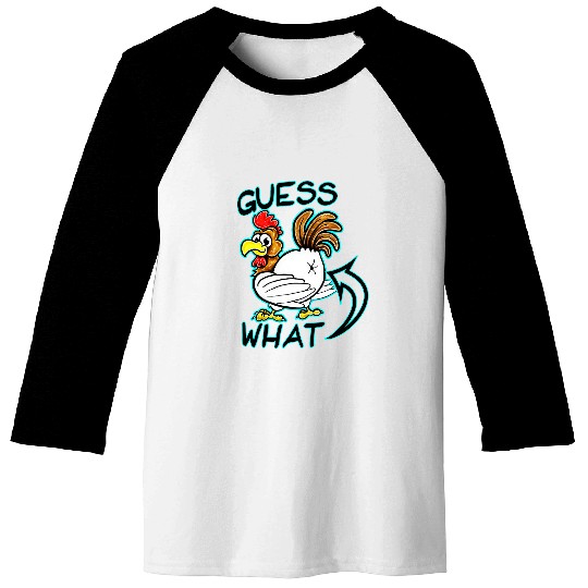 Chicken Pet Guess What Chicken Butt 21 8 Baseball Tees