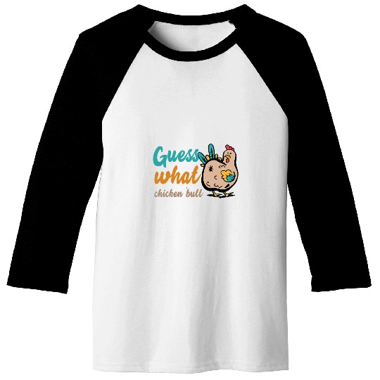 Chicken Pet GUESS WHAT CHICKEN BUTT Funny 680 Baseball Tees