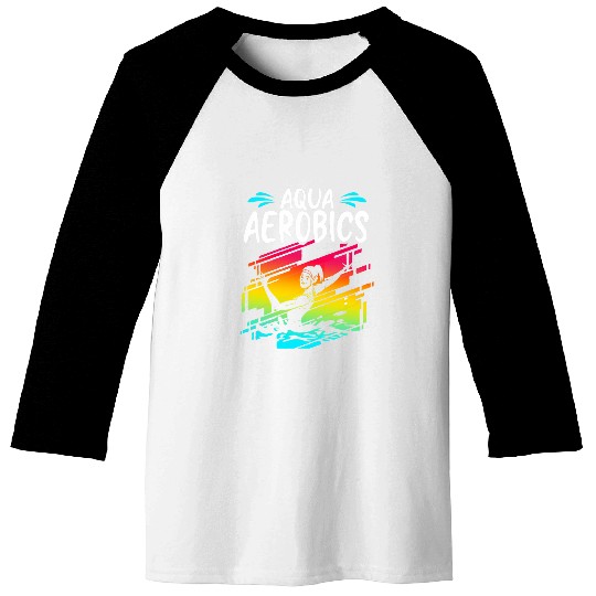 Aqua Aerobics Water Aerobics Instructor Exercise Fitness Baseball Tees