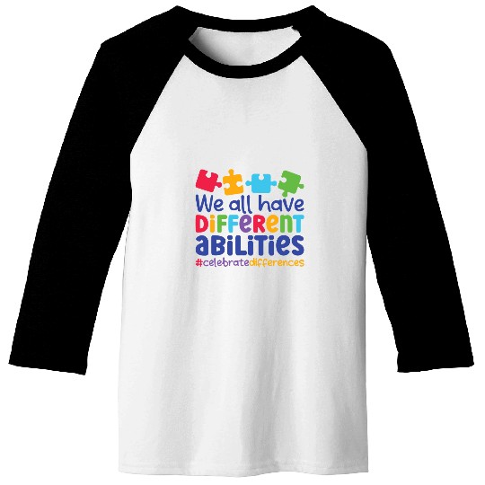 Autism Puzzle We All Have Different Abilities Neurodiversity Autism Mom Baseball Tees