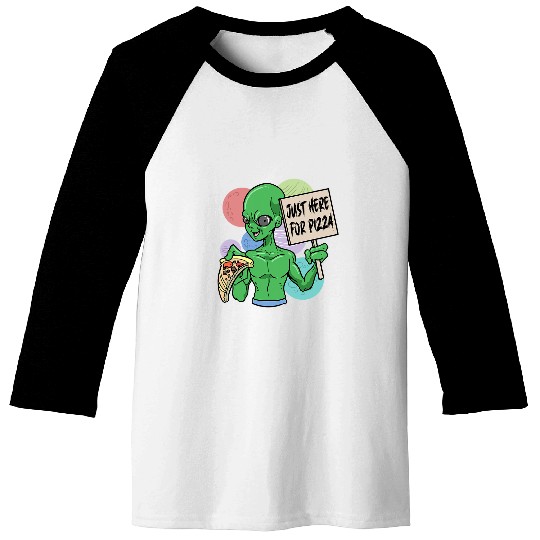 Aliens UFO Just Here For Pizza Alien Space Baseball Tees