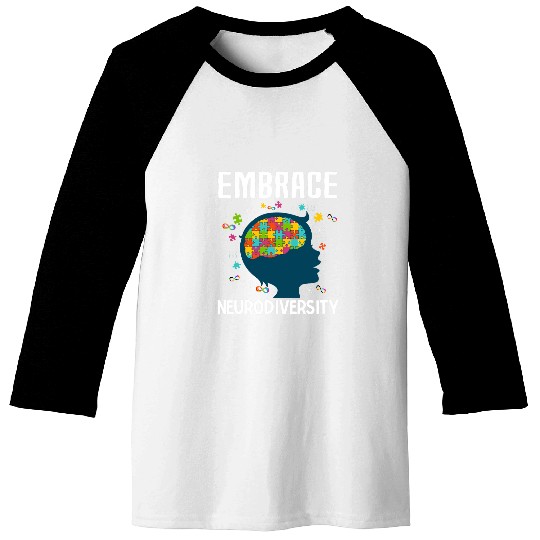 Autism Puzzle Funny Embrace Neurodiversity quote Baseball Tees