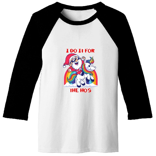Unicorn Pet I Do It For The Hos Christmas Santa Claus Riding A Baseball Tees