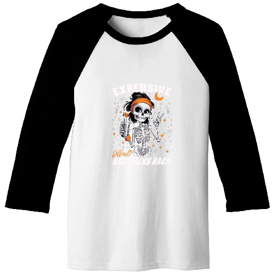 Coffee Fun Expensive Difficult Talks Back Skeletons Halloween Coffee Baseball Tees