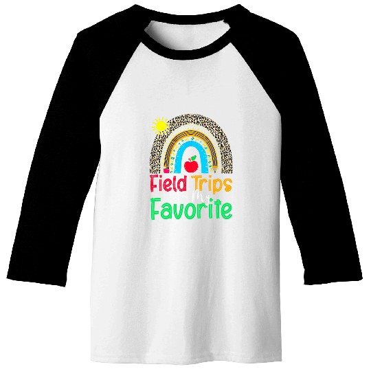 Field Trips Are My Favorite School Field Trip Day Rainbow Baseball Tees