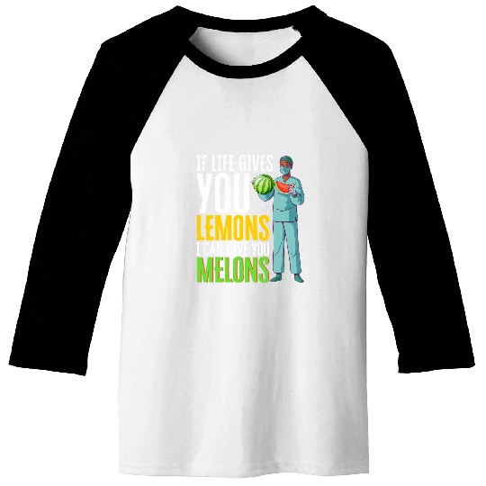 I Can Give You Melon medicals Profession Surgeon Baseball Tees