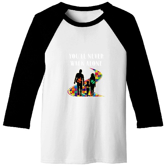 Autism Dad Mom Son Support Alone Parents Youll Never Walk Baseball Tees