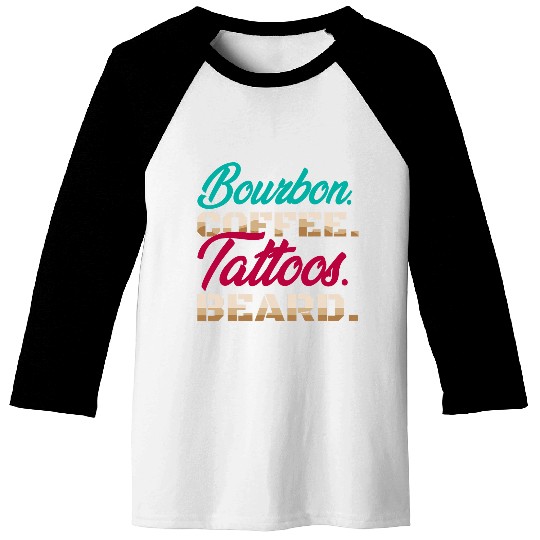 Bourbon Coffee Tattoos Beard Tattoo caffeines Whiskey Drinks Baseball Tees