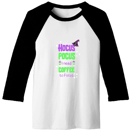 Coffee Fun Hocus Pocus Coffee to Focus Halloween Baseball Tees