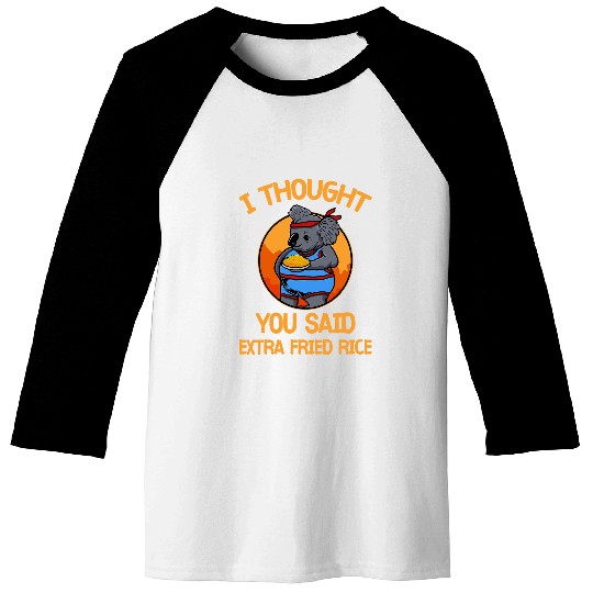 Koala Pet Love Extra Fried Rice Chinese Food Workout Humor Baseball Tees