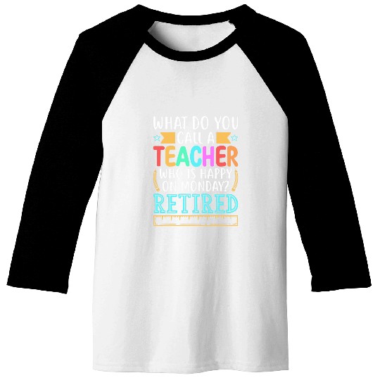 Retiring Teacher For A Retired Teacher Retirement Gift Baseball Tees