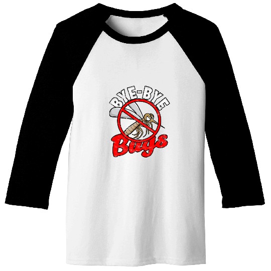 Byebye bugs Insect Terminator Pest Warrior Baseball Tees