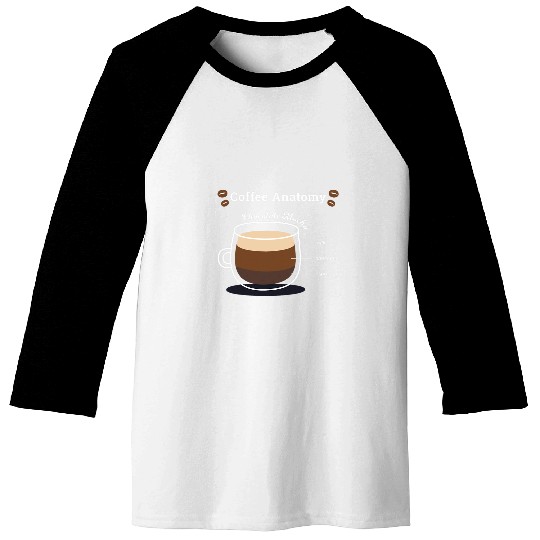 Coffee Fun Anatomy Chocolate Mocha Barista Baseball Tees