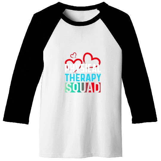 Physical Therapy Squad Appreciation Therapist Life 1 Baseball Tees