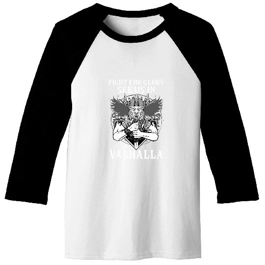 Figth For Glory See Us In Valhalla I Valhalla Viking 1 Baseball Tees