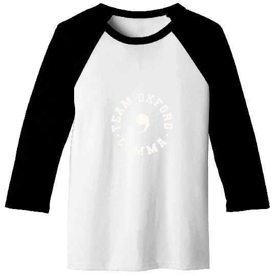 Funny Team Oxford Comma Grammar Police Baseball Tees