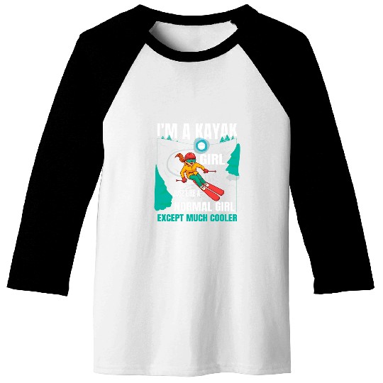 Im A Kayak Girl s Funny Kayaking Baseball Tees