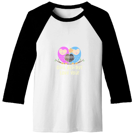 Owl Pet Always Love You with Owl Couple Baseball Tees