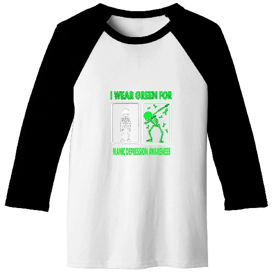 Skeletons I Wear Green For MANIC DEPRESSION Awareness Baseball Tees