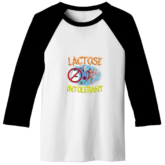 Lactose Intolerant Ironic Sarcastic Funny Humor Cringe Meme Baseball Tees