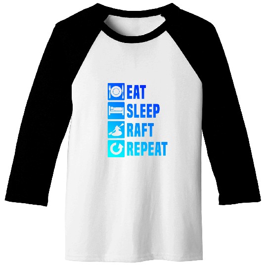 Kayak Eat Sleep Raft Repeat Canoe Kayaking Paddleboat Baseball Tees