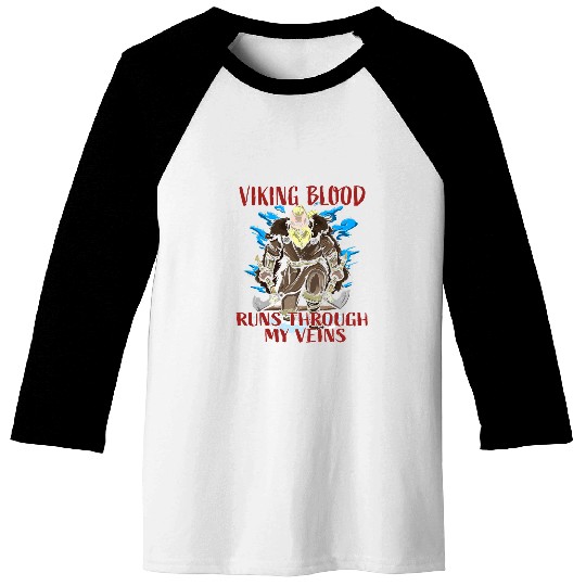 Viking Blood Runs through my Veins Viking Raid 1 Baseball Tees