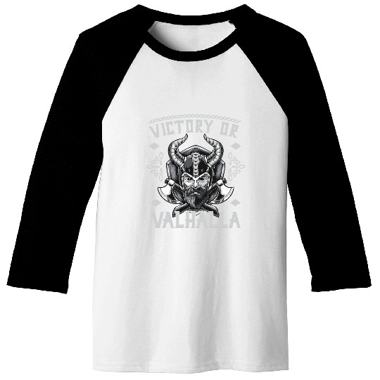 Victory or Valhalla Vikings Warriors Northmen 1 Baseball Tees
