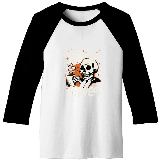 Coffee Fun I m A Nightmare Before Coffee Halloween 2 Baseball Tees