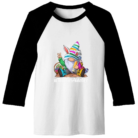 Teacher Aide life Bunny Easter Gnome Egg Hunting Basket Baseball Tees