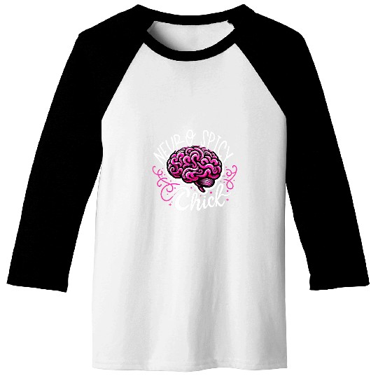 Neurospicy Chick Neurodiversity Aspergers Autism ADHD Baseball Tees
