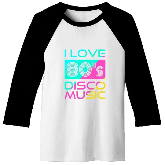 80s Music I Love 80s Disco Music 80 vintages Retro Baseball Tees