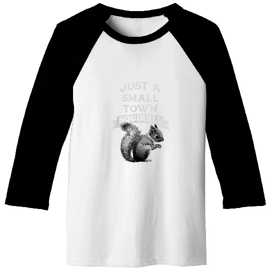 Squirrel Pet small town squirrel gift for animal lovers Baseball Tees