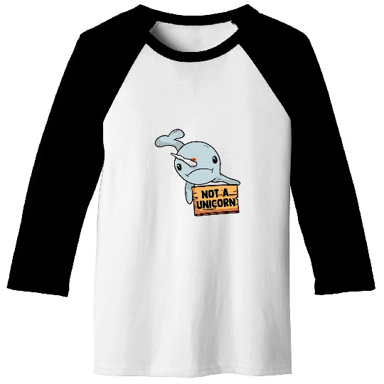Narwhal Not A Unicorns Hilarious Saying Squishy Lover Baseball Tees