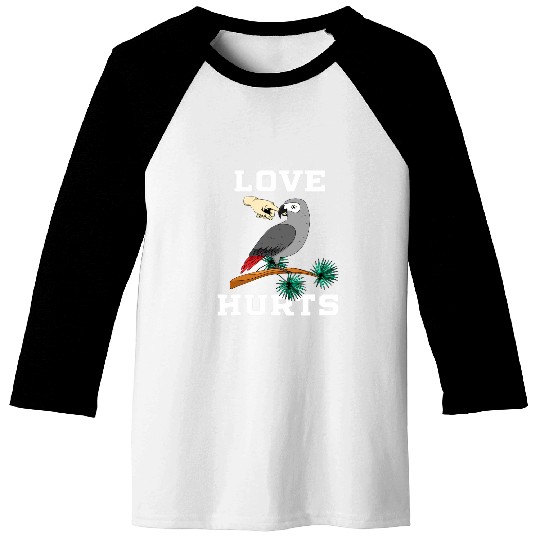 Love Hurts African Grey Parrot Biting Gift Idea Baseball Tees