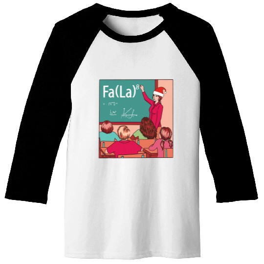 Funny Fa La La Classroom Christmas Carol Math Teacher Baseball Tees