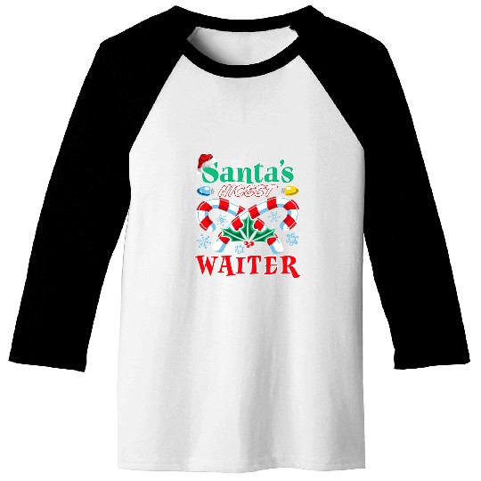 Santas Nicest Waiter Christmas Naughty Or Nice List Baseball Tees