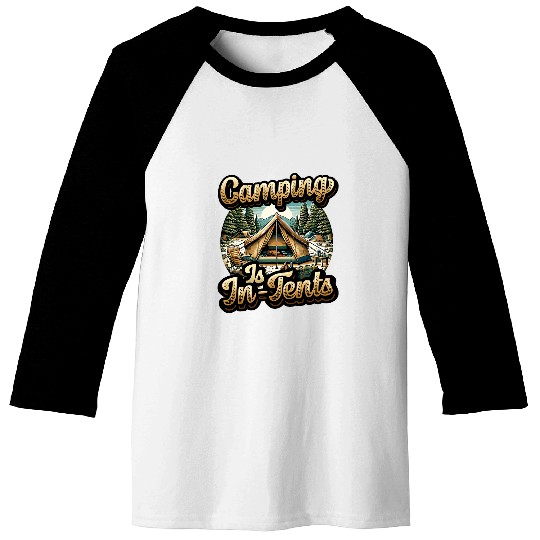 Campfire Hiking Adventure Camping Is InTents Camper Baseball Tees