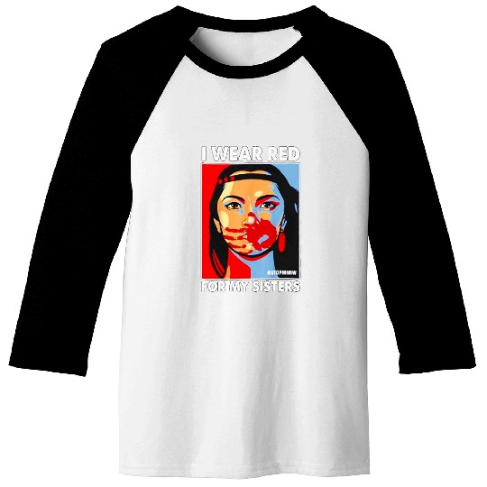 I Wear Red For MySister Native American Stop MMIW Baseball Tees