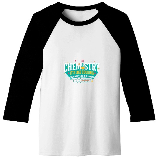 College Chemistry its cooking but dont leak the spoon Baseball Tees